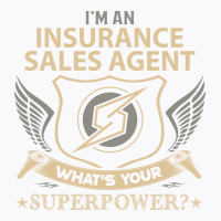 Insurance Sales Agent Superpower (1) T-shirt | Artistshot