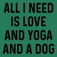 All I Need Is Love And Yoga And A Dog Yellow T-shirt | Artistshot