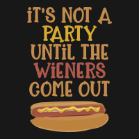 Its Not A Party Until The Wieners Come Out Cute Flannel Shirt | Artistshot