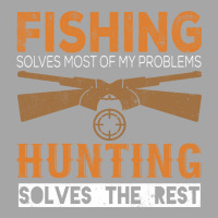 Fishing Solves Most Of My Problems Hunting Solves Men's Polo Shirt | Artistshot