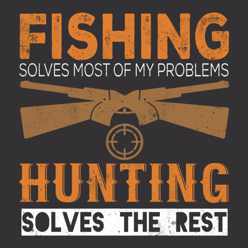 Fishing Solves Most Of My Problems Hunting Solves Vintage Hoodie And Short Set | Artistshot