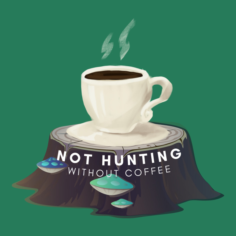 Not Hunting Without Coffee Trending T-Shirt by jhotykezongw | Artistshot