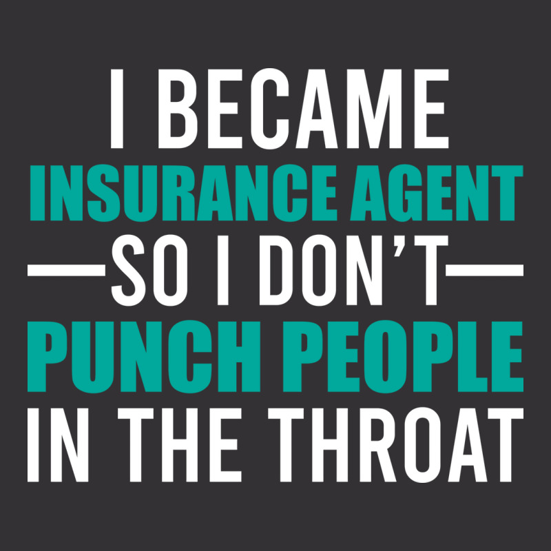 Why I Brcame An Insurance Agent Funny (1) Vintage Hoodie by tolkunassnr | Artistshot