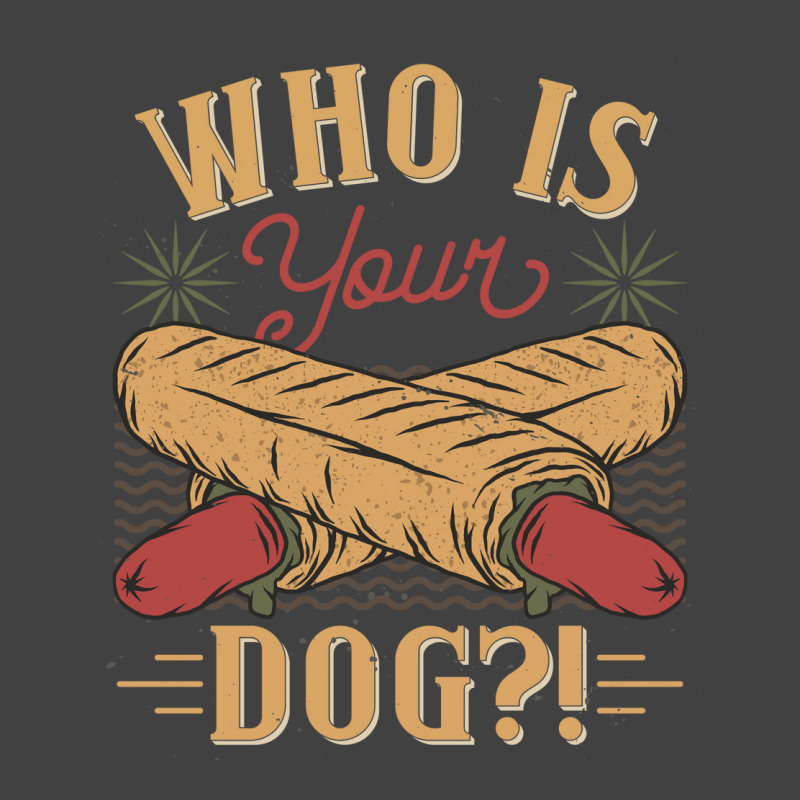 Who Is Your Dog Hot Dog Funny Funny Vintage T-shirt | Artistshot