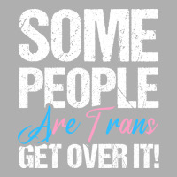 Lgbt Pride Month Some People Are Trans Get Over It Ladies Fitted T-shirt | Artistshot