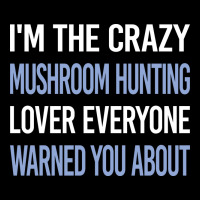 Funny Crazy Lover Mushroom Hunting Mushrooms Mushr Women's V-neck T-shirt | Artistshot