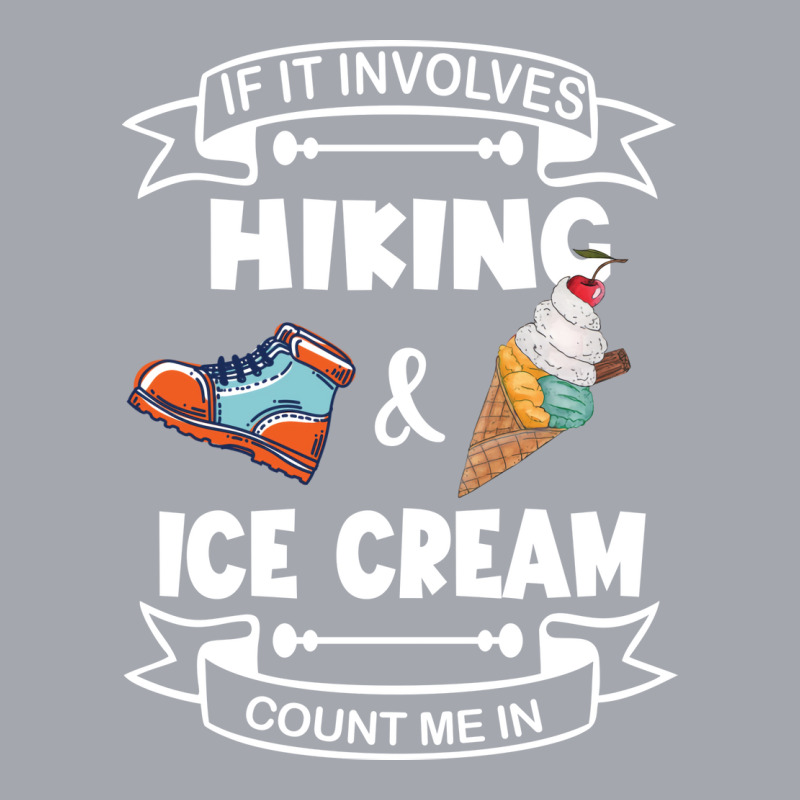 If It Involves Hiking Ice Cream Count Me In Girl Long Sleeve Shirts | Artistshot