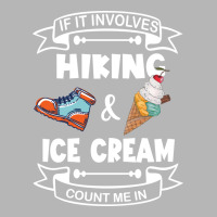 If It Involves Hiking Ice Cream Count Me In Girl Hoodie & Jogger Set | Artistshot