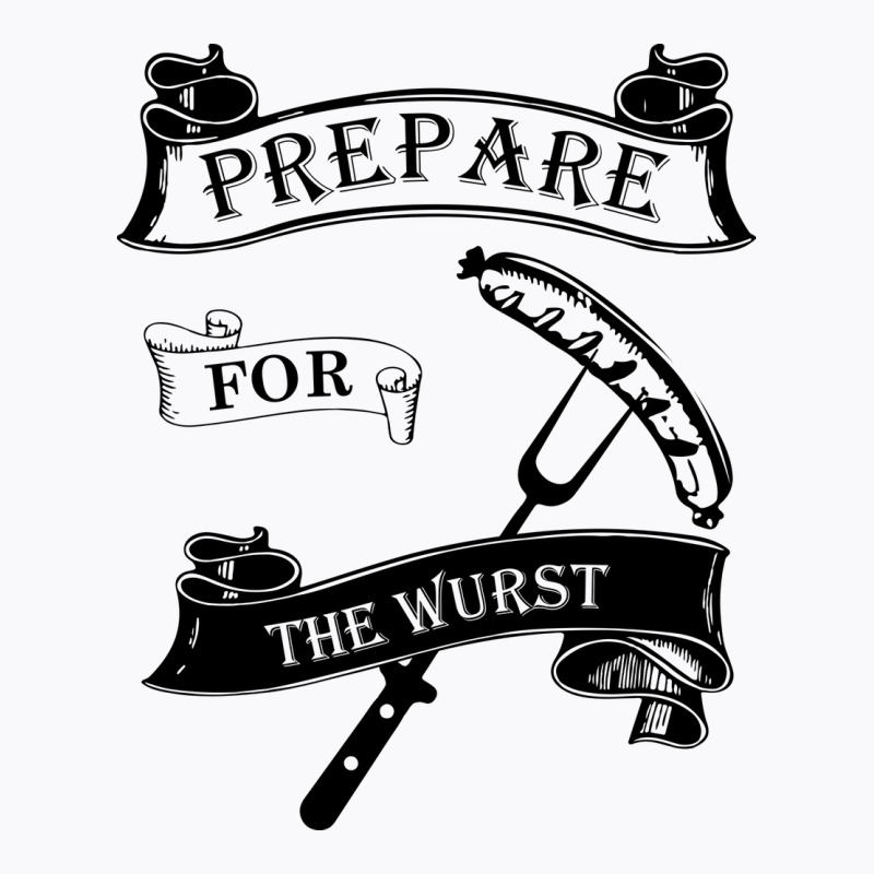 Prepare For The Wurst 1 Red T-shirt | Artistshot