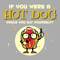 If You Were A Hot Dog Vintage T-shirt | Artistshot