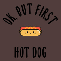 Okay But First Hot Dog Quote Graphic T-shirt | Artistshot