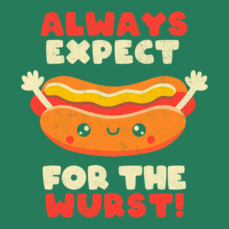 Always Expect For The Wurst Funny Hot Dog Cute Quo T-shirt | Artistshot