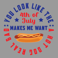 You Look Like The 4th Of July Makes Me Want A Hot Metal Print Square | Artistshot