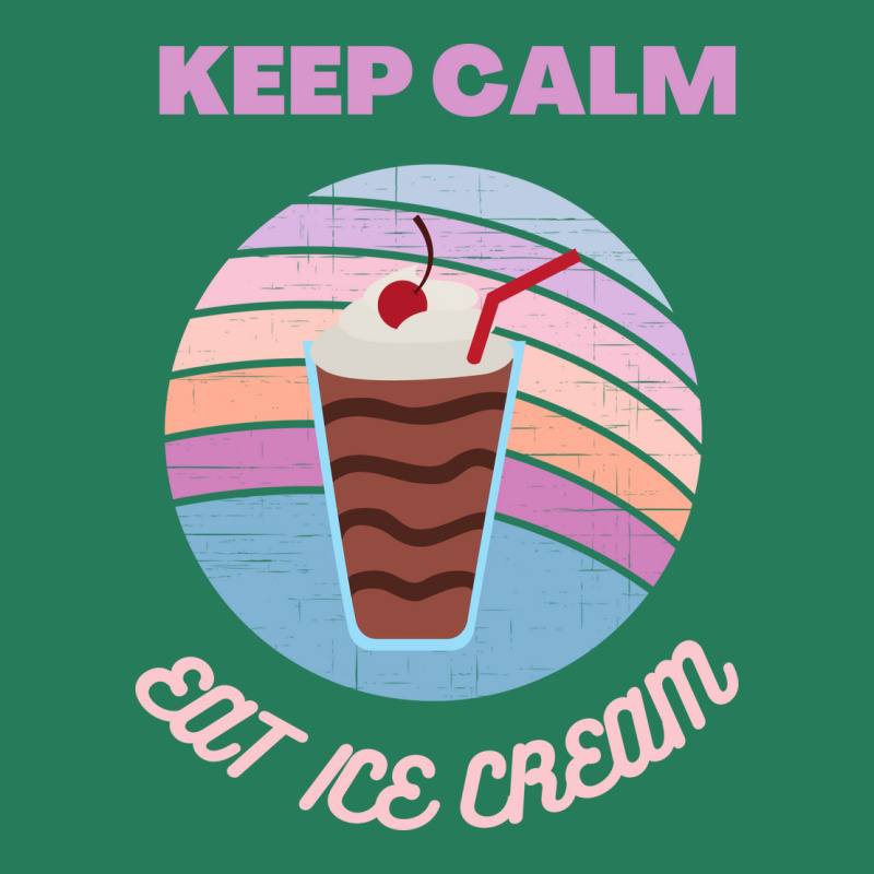 Keep Calm And Eat Ice Cream Nature T-shirt | Artistshot