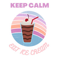 Keep Calm And Eat Ice Cream Nature Unisex Hoodie | Artistshot