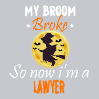 My Broom Broke So Now Im A Lawyer Lawyer Halloween Unisex Jogger | Artistshot