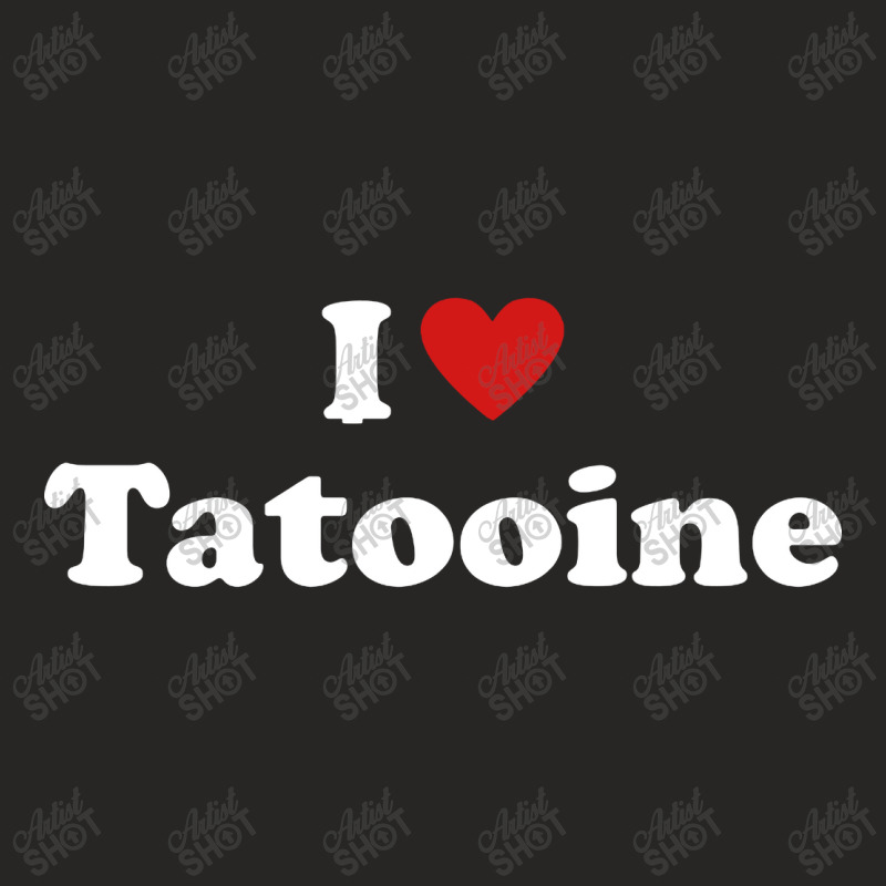 I Love Tatooine Ladies Fitted T-Shirt by Balprut Store | Artistshot