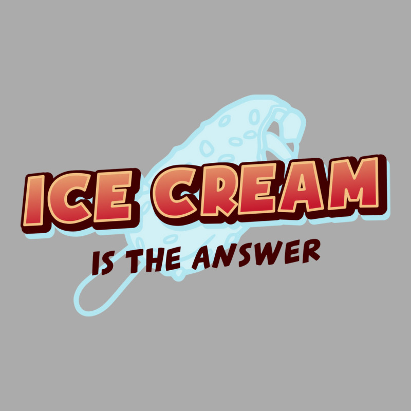 Ice Cream Is The Answerfunny Ice Cream Lover Quote T-shirt | Artistshot