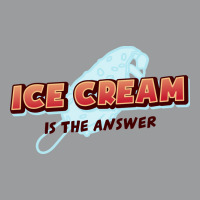 Ice Cream Is The Answerfunny Ice Cream Lover Quote Classic T-shirt | Artistshot