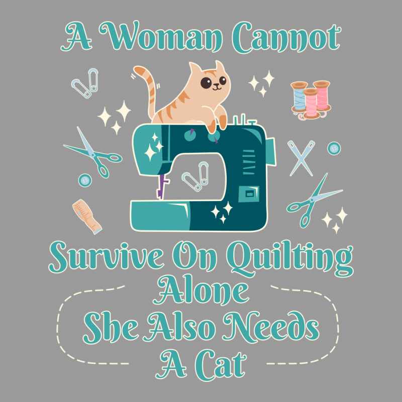 A Woman Cannot Survive On Quilting Alone Hipster Graphic T-shirt | Artistshot