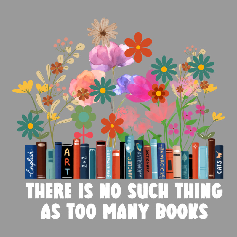 There Is No Such Thing As Too Many Books Travel Graphic T-shirt | Artistshot