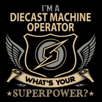 Diecast Machine Operator T  Superpower Gift Item T Long Sleeve Shirts | Artistshot