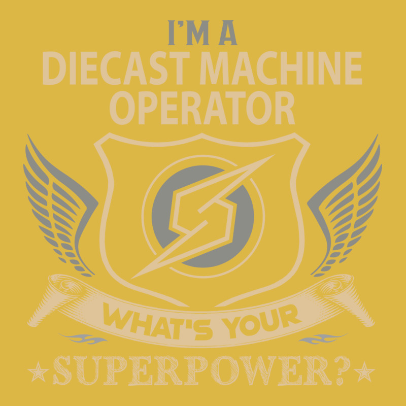 Diecast Machine Operator T  Superpower Gift Item T Classic T-shirt | Artistshot