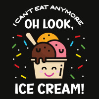 I Cant Eat Anymore Oh Look Ice Cream Quote Scorecard Crop Tee | Artistshot