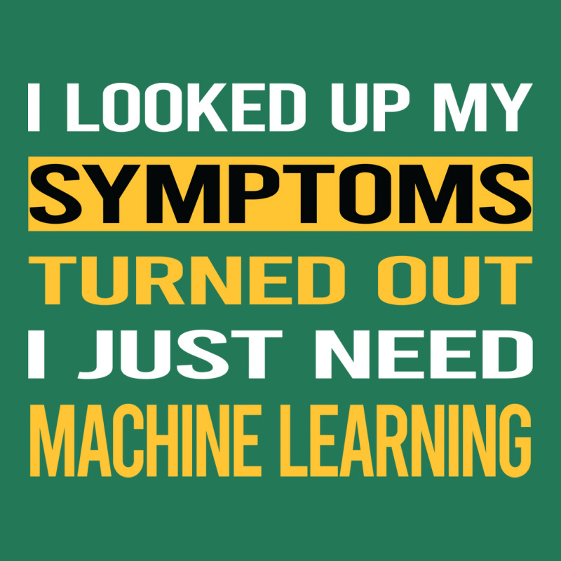 Funny My Symptoms Machine Learning Blue Ladies Fitted T-Shirt by umayahalieyap | Artistshot