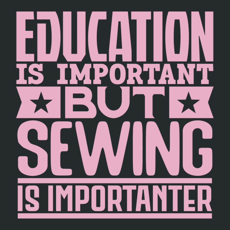 Education Is Important But Sewing Is Importanter 7 Women's Triblend Scoop T-shirt by bojmaalauanr | Artistshot