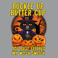 Funny Cat Buckle Up Buttercup You Just Flipped My Classic T-shirt | Artistshot