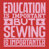 Education Is Important But Sewing Is Importanter Y V-neck Tee | Artistshot