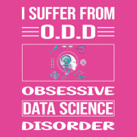 Funny Obsessive Data Science Humor T-shirt | Artistshot