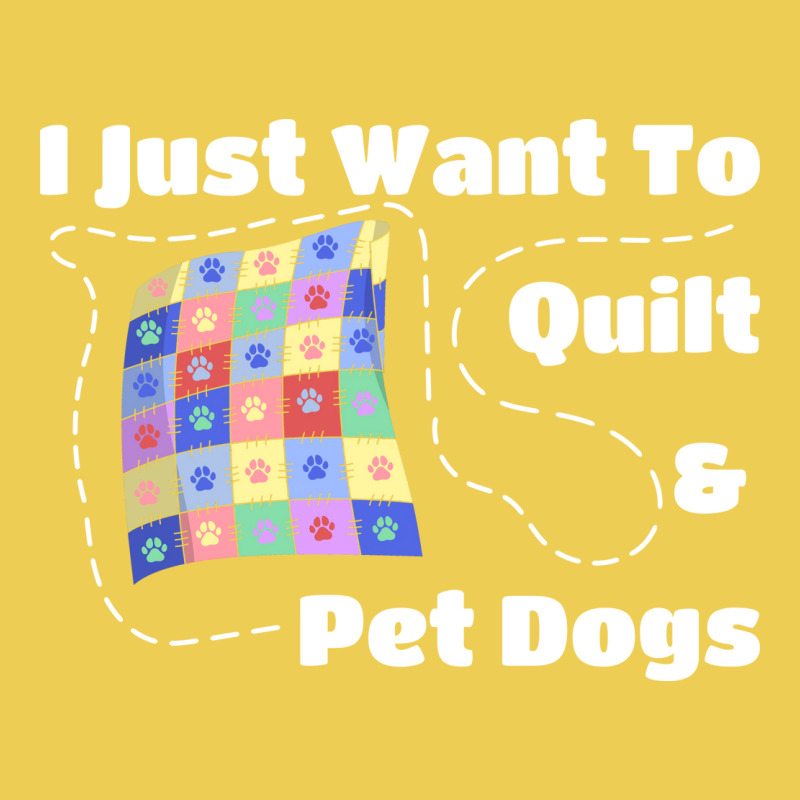 I Just Want To Quilt Pet Dogs Hipster Nostalgia Graphic T-shirt | Artistshot