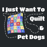 I Just Want To Quilt Pet Dogs Hipster Nostalgia Crewneck Sweatshirt | Artistshot