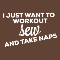 I Just Want To Workout Sew And Take Naps 70s T-shirt | Artistshot