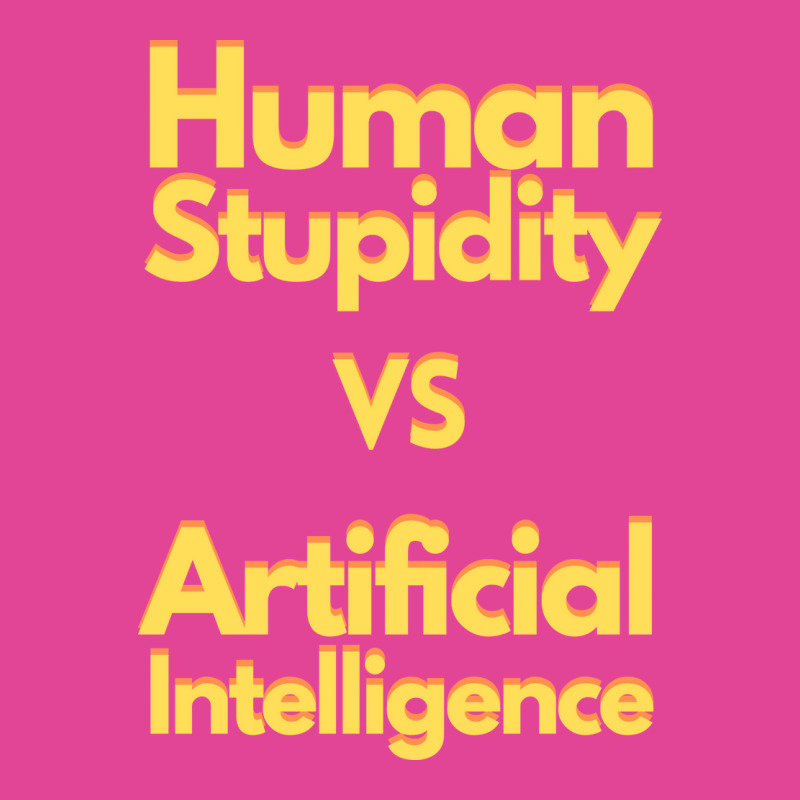 Human Stupidity Vs Artificial Intelligence Stars T-shirt | Artistshot