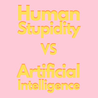 Human Stupidity Vs Artificial Intelligence Stars Graphic T-shirt | Artistshot