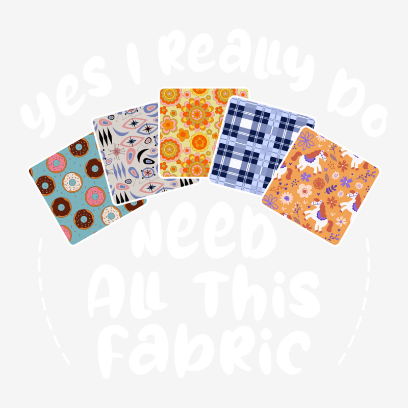 I Really Do Need All This Fabric Quilting Love Graphic T-shirt by mitalasedangu | Artistshot