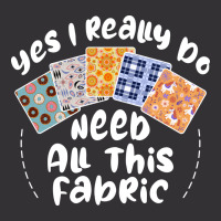 I Really Do Need All This Fabric Quilting Love Vintage Hoodie And Short Set | Artistshot