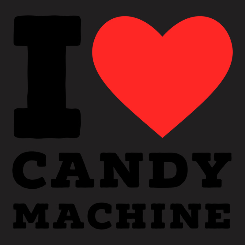 I Love Candy Machine Cool T-shirt | Artistshot