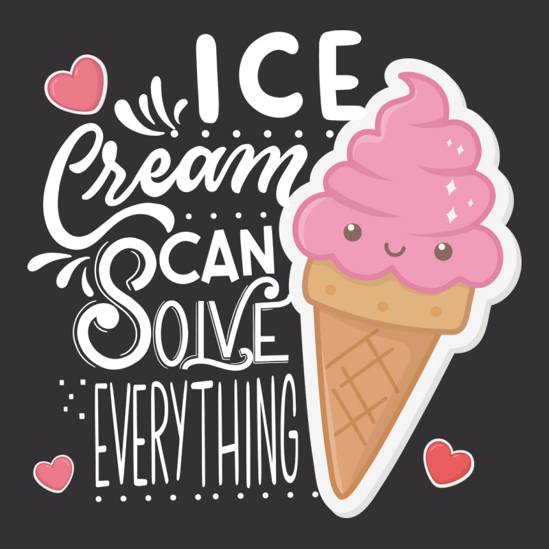 Ice Cream Can Solve Everything Love Vintage Hoodie by doveriilskeh | Artistshot