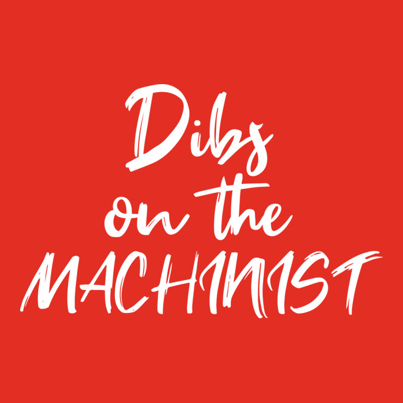 Machining Girlfriend Wife Dibs On The Machinist Mu Graphic T-shirt | Artistshot