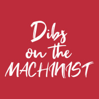 Machining Girlfriend Wife Dibs On The Machinist Mu Pocket T-shirt | Artistshot