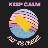 Keep Calm And Eat Ice Cream Blue Nature Classic T-shirt | Artistshot