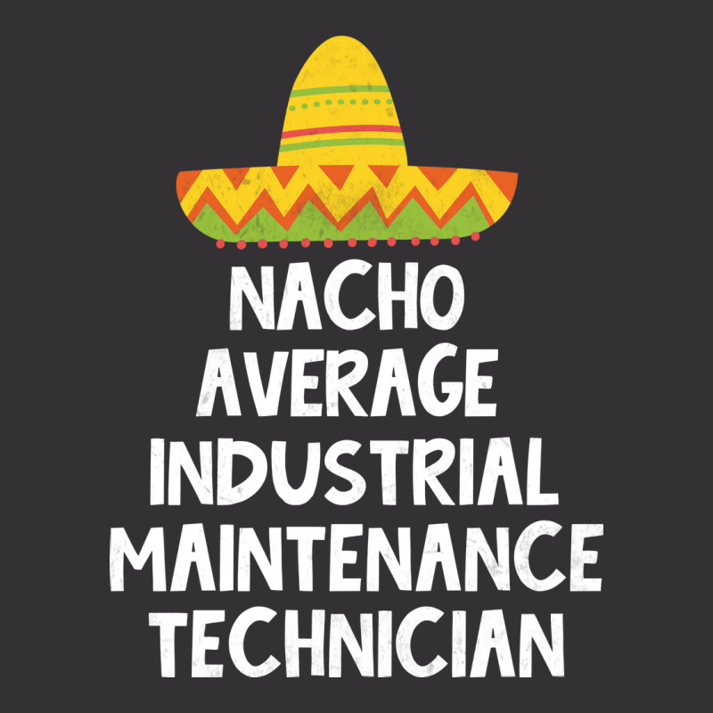 Industrial Maintenance Technician Nacho Average De Vintage Short | Artistshot