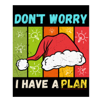 Don't Worry I Have A Plan Christmas Gift Christmas V-neck Tee | Artistshot