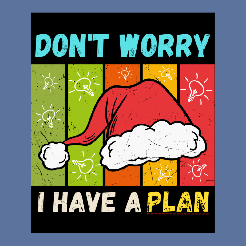 Don't Worry I Have A Plan Christmas Gift Christmas Lightweight Hoodie | Artistshot