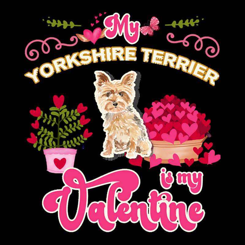 Mom T  Shirt My Yorkshire Terrier Is My Valentine   Dog Lover Gifts Fo Lightweight Hoodie by tremblayalbin995 | Artistshot