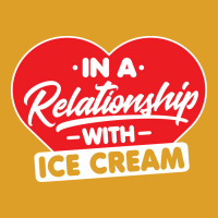 In A Relationship With Ice Creams Funny Ice Cream T-shirt | Artistshot